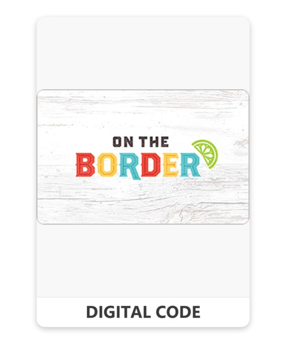 On The Border Mex Grill & Cantina 5 – 100 USD
